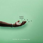Guvna B Releases 'Cast Your Cares' Single With The Kingdom Choir