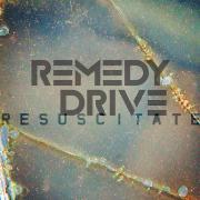 Remedy Drive Confirm Seventh Studio Album 'Resuscitate'
