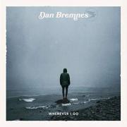 Dan Bremnes Releases New EP 'Wherever I Go'
