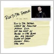 Worship Leader and Songwriter Cody Carnes Releases New Album 'Run To The Father'