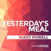 Mikey Powell Releases 'Yesterday's Meal'