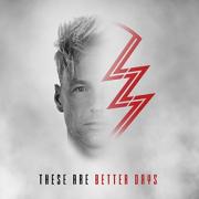 LZ7 Release New Album 'These Are Better Days'