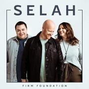 Selah Set To Release New Album 'Firm Foundation'