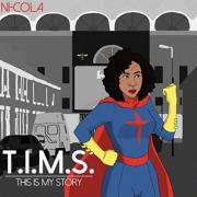 Ni-Cola Releasing New Single 'T.I.M.S. (This Is My Story)'