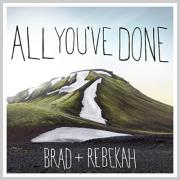 Worship Duo Brad + Rebekah Release 'All You've Done'
