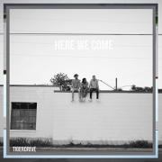 Indie Band Tiger Drive Release 'Here We Come'