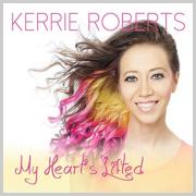 Kerrie Roberts To Release five-song EP 'My Heart's Lifted'