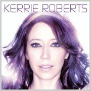 Kerrie Roberts To Release Self-Titled Debut Album