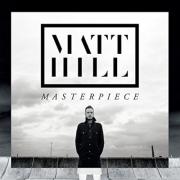 Matt Hill - Masterpiece