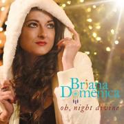 Briana Domenica Releases 'Oh Night Divine'