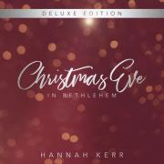 Hannah Kerr Releases 'Christmas Eve in Bethlehem (Deluxe Edition)'