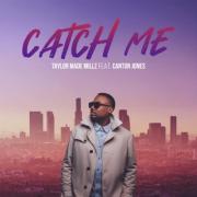 Taylor Made Millz Releases 'Catch Me (feat. Canton Jones)'