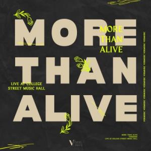 More Than Alive: Live at College Street Music Hall