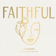 Debut Single ft. Amy Grant and Ellie Holcomb 'A Woman' Released From FAITHFUL: Go and Speak Album