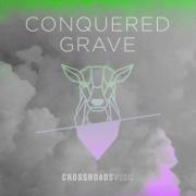Cincinnati-Based Crossroads Music Releases New Single 'Conquered Grave'