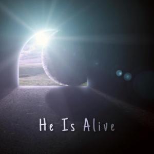 He Is Alive (Radio Version)