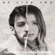 Tori Harper, Neon Feather Release 'Be Like You'