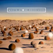 White Stone Receivers Releasing Debut EP 'Songs for the Wilderness'
