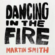 Martin Smith Releases New Single & Video 'Dancing In The Fire'