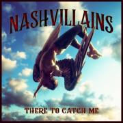 Nashvillains Release New Single 'There to Catch Me'