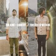 LTTM Single Awards 2021 - No. 10: for King & Country - For God Is With Us