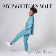 My Righteous Walk My Righteous Walk