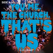 Planetboom - You, Me, the Church, That's Us - Side A