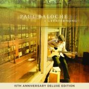 Paul Baloche Releases  'A Greater Song' 15th Anniversary Deluxe Edition