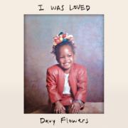 Davy Flowers - I Was Loved