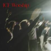 ICF Worship - When The World Is Changing