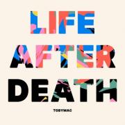 TobyMac's 'Life After Death' And 'The Goodness' Hit No. 1