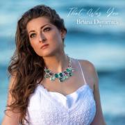 Christian Artist Briana Domenica Reflects On Loved Ones In Heaven With Her Poignant New Single & Music Video, 'That Was You'