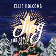 Ellie Holcomb - Sing: Christmas Songs