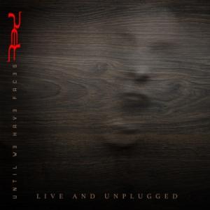 Until We Have Faces Live and Unplugged (Live)