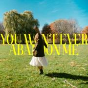 Allie Crummy Releases 'You Won't Ever Abandon Me'
