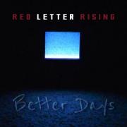 Christian Hard Rockers Red Letter Rising Address Depression With 'Better Days'