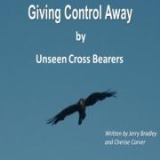 Unseen Cross Bearers Releases 'Giving Control Away'