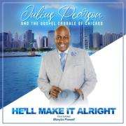 Julius Pearson and The Gospel Chorale of Chicago Crack Top 30 Mediabase Gospel Radio Chart With 'He'll Make It Alright' ft. Maryta Powell