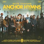 Anchor Hymns Release Their Second Project 'Give Thanks'