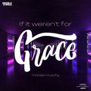 Mariee Murphy Releases 'If It Weren't For Grace'