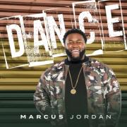 Billboard Chart-topping Gospel Artist Marcus Jordan Delivers New Radio Single, 'Dance'