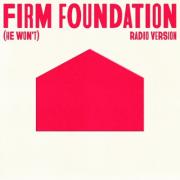 Firm Foundation (He Won't)