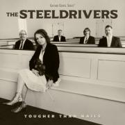 Grammy Award-Winning Band The SteelDrivers Announce 'Tougher Than Nails' Gospel Album