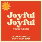 Ayanda Khumalo - Joyful Joyful (You're the One)