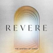 REVERE Introduces New Live Album 'The Mystery of Christ'