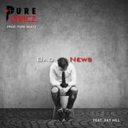 Pure Lyricz Releases 'Bad News'