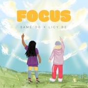 Licy Be and Same OG Release 'FOCUS'