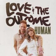 Love & The Outcome - Human
