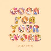 Teenage Sensation Layla Capri Releases 'Good For Your Word'