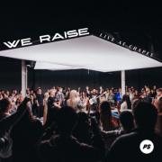 Planetshakers Releases 'We Raise: Live At Chapel' Song From 'Show Me Your Glory - Live At Chapel' Album